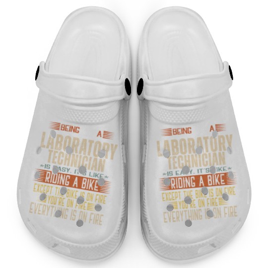 Being a Laboratory Technician is Easy. It's like R Clogs