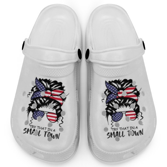 Try That In a Small Town US Flag Girl Clogs