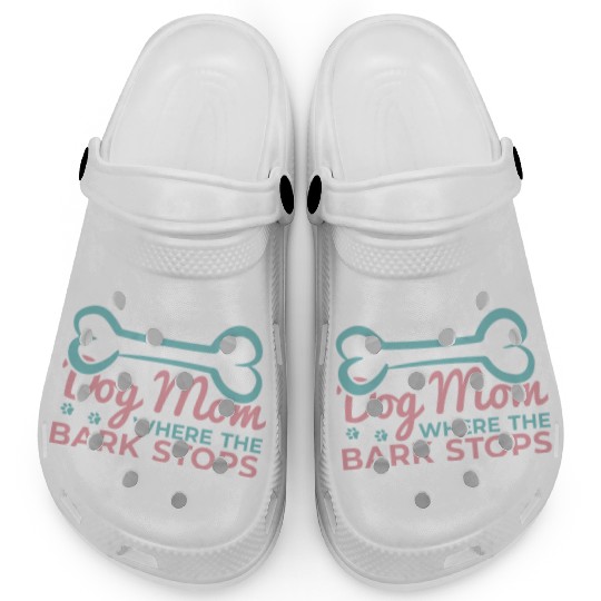 Dog Mom Where the Bark Stops Clogs