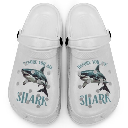 Before You Ask It Was A Shark 2 Clogs