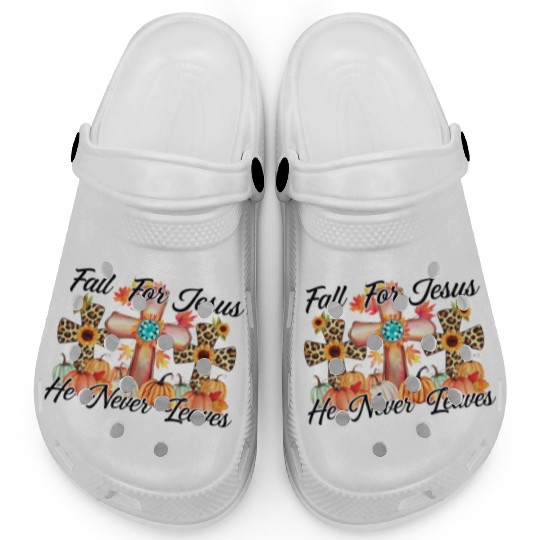 Fall For Jesus He Never Leaves Clogs