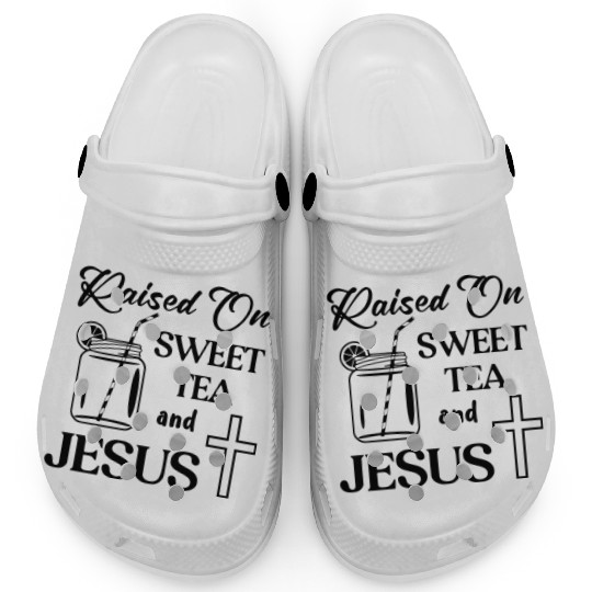 Raised On Sweet Tea And Jesus LIKE US ON FACEBOOK Clogs