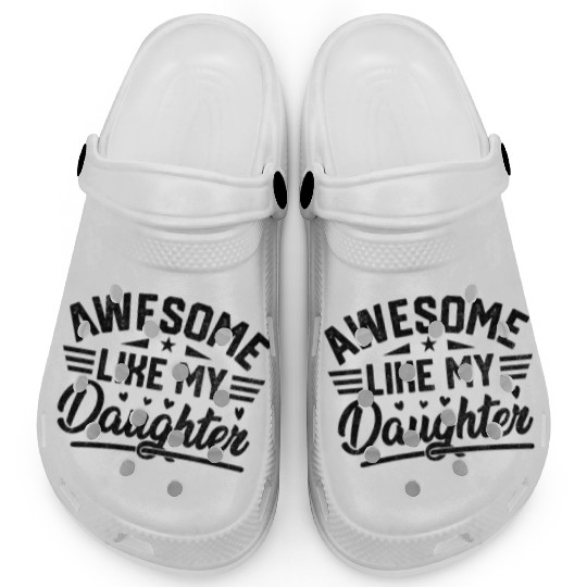 Awesome Like My Daughter Vintage for Fathers Day Clogs