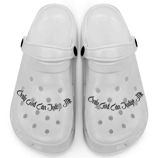 Only God Can Judge Me Clogs