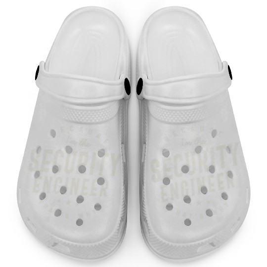Because I’m the Security Engineer Clogs
