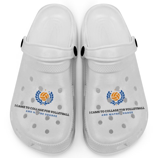 I Came to College for Volleyball… and Maybe... Clogs