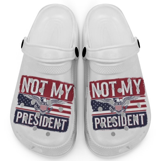 Not My President - Anti Trump Clogs