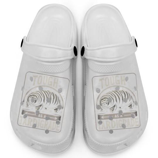 Tough As A Tardigrade 5 Clogs