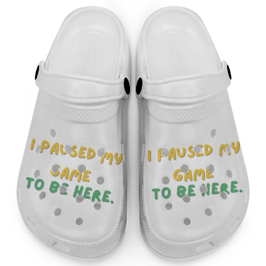 I paused my game to be here - Design Clogs