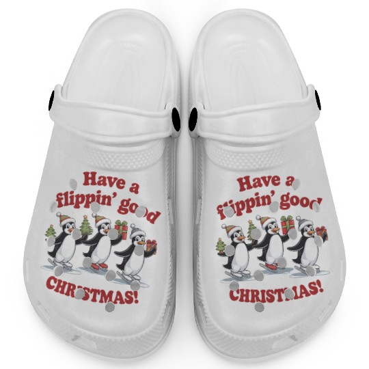 Have a flippin good CHRISTMAS Clogs