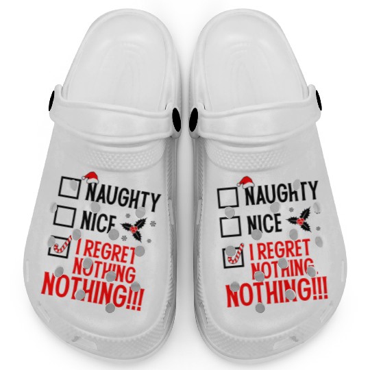Naughty, Nice, No Regrets Christmas Clogs