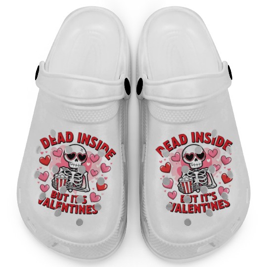 Dead Inside but It s Valentines Clogs