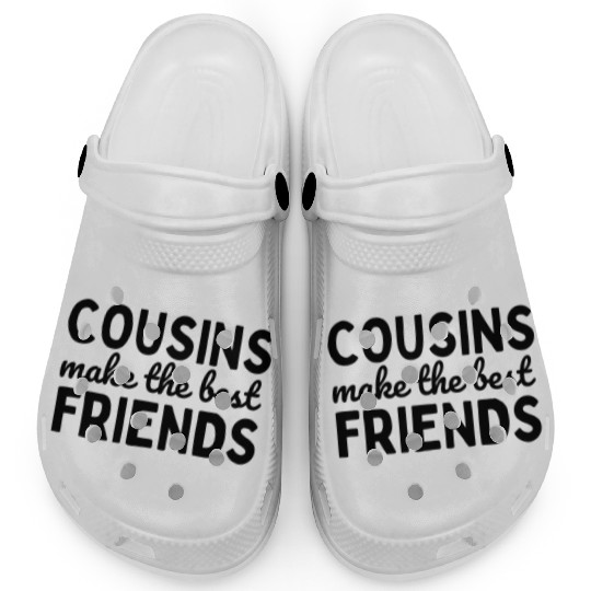 Cousins Make The Best Friends Clogs