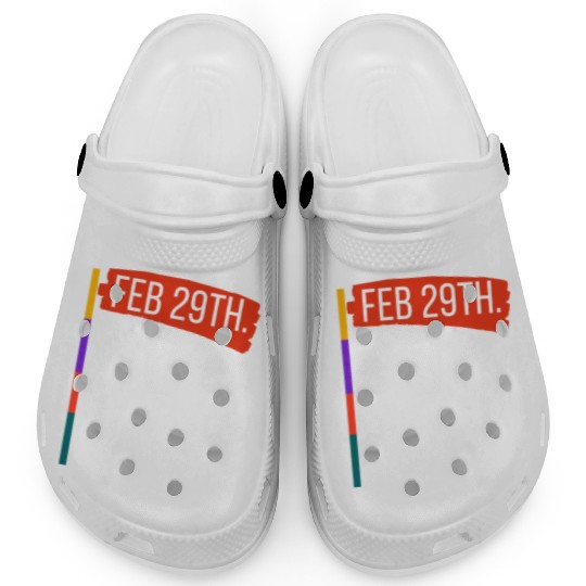 Feb 29th Best Day Ever – Leap Year Celebration Clogs
