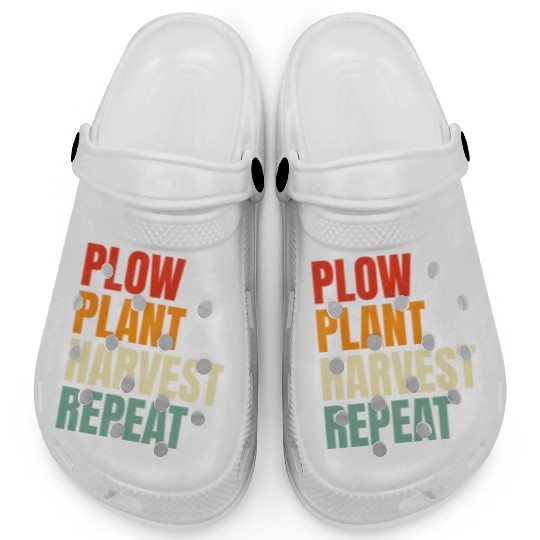 Plow Plant Harvest Repeat Farming Clogs