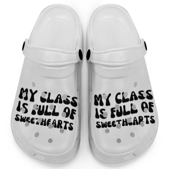 My Class Is Full of Sweethearts Clogs