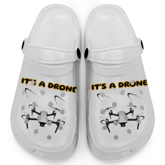 IT S A Drone Clogs