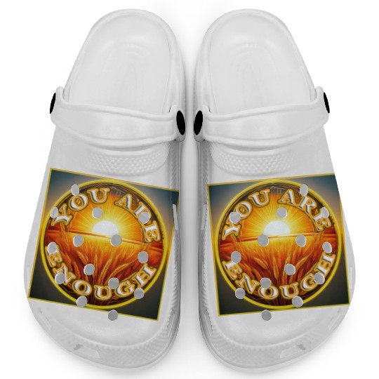 You Are Enough 4 - Let Friends Know They're Enough Clogs