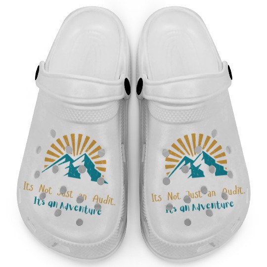Its not Just an Audit, Its An Adventure Clogs