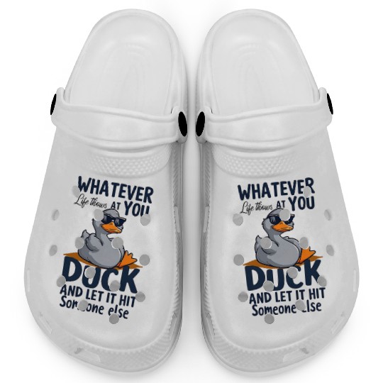 "Whatever life throws at you duck" Funny Clogs