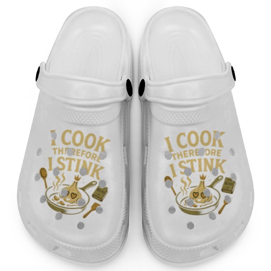 I Cook Therefore I Stink Garlic Cooking Clogs