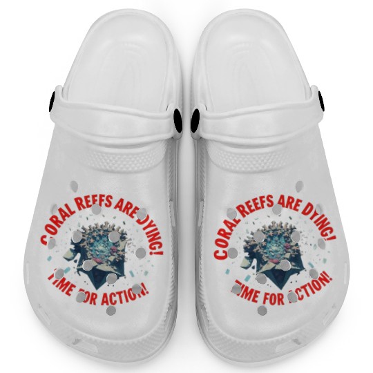 Coral Reefs Are Dying! Time for Action! Clogs