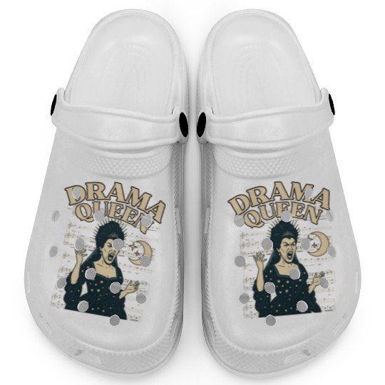 Drama Queen – Loud, Proud, and Slightly Unhinged Clogs