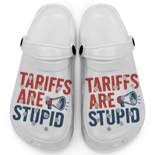 Tariffs Are Stupid, Anti-Tariff, Anti-Trump Clogs