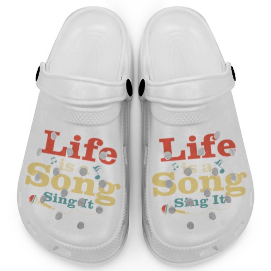 Life Is A Song Sing It Singing Singer Clogs