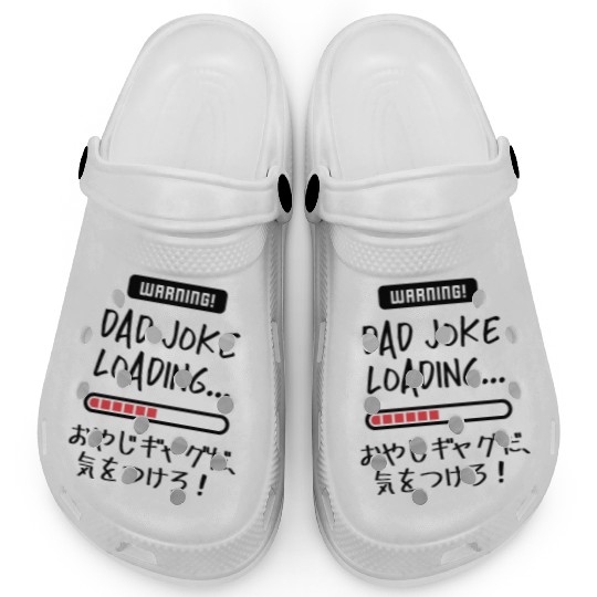 Dad Joke Loading Warning Clogs