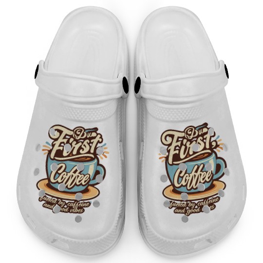 But First Coffee Clogs