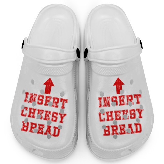 Insert cheesy bread arrow up Clogs