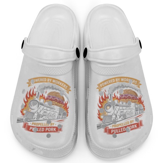Powered by Workers Propelled by Pulled Pork Labor Clogs