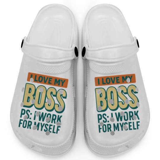 I Love My Boss Funny Entrepreneur Clogs