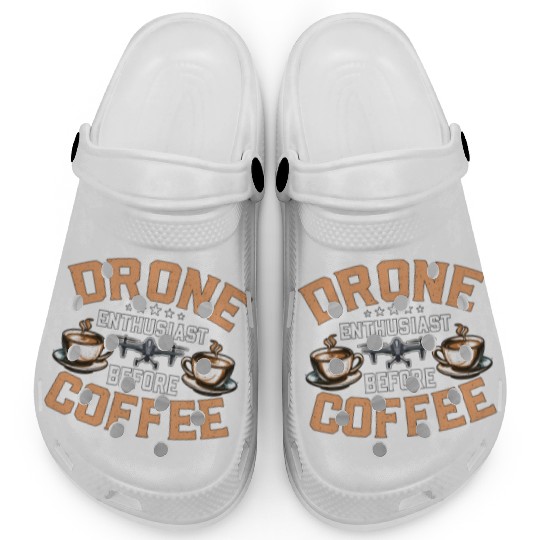 Drone Enthusiast Before Aviation Coffee Lover Clogs