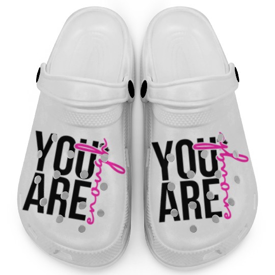 You Are Enough Clogs