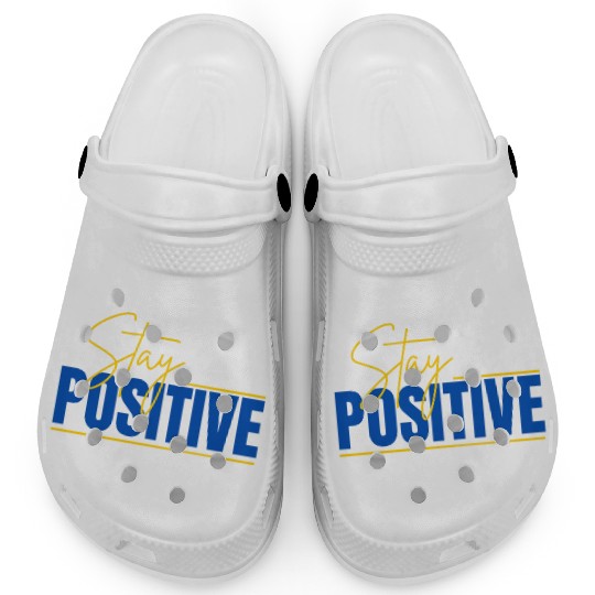Clogs Stay Positive Typography Design
