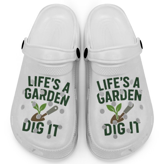 Life's a Garden Dig It Clogs