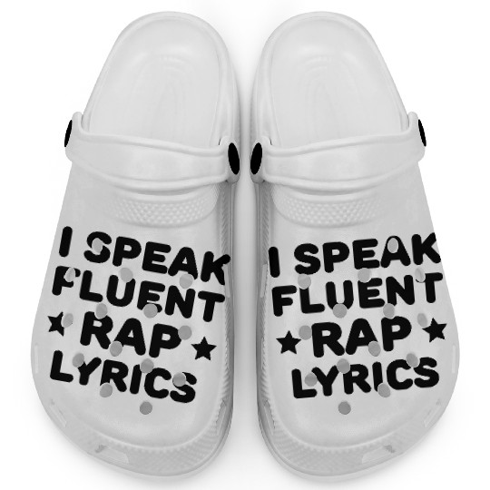 I Speak Fluent Rap Lyrics Clogs