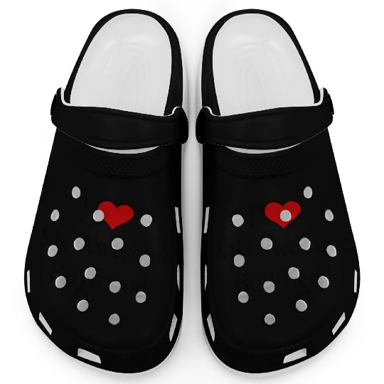 i love my awesome boyfriend Clogs