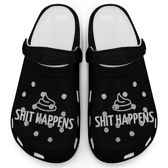 Shit Happens! Clogs