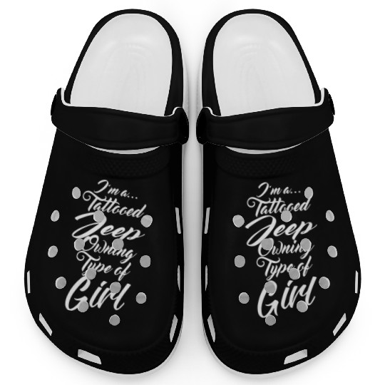 I am a tattooed jeep ouning type of girl tattoo t Clogs