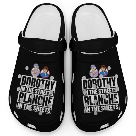 Dorothy in the street blanche in the sheet Clogs