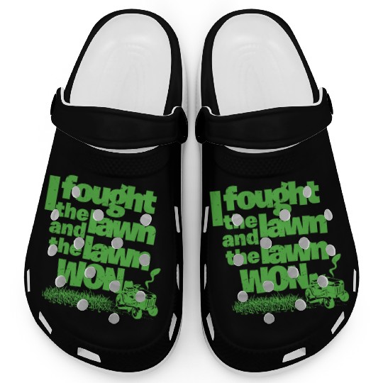 I Fought the Lawn Funny Lawn Gardening Grass Cutting Enforcement Officer Clogs