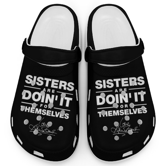 sister are doin it for themselves love sister Clogs