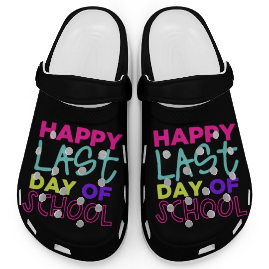 Happy Last Day Of School Teacher Women friend Clogs
