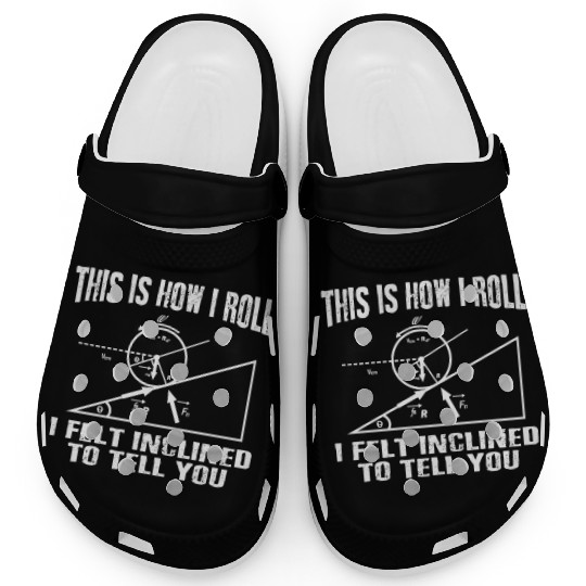 This is how I roll science physics formula gift Clogs