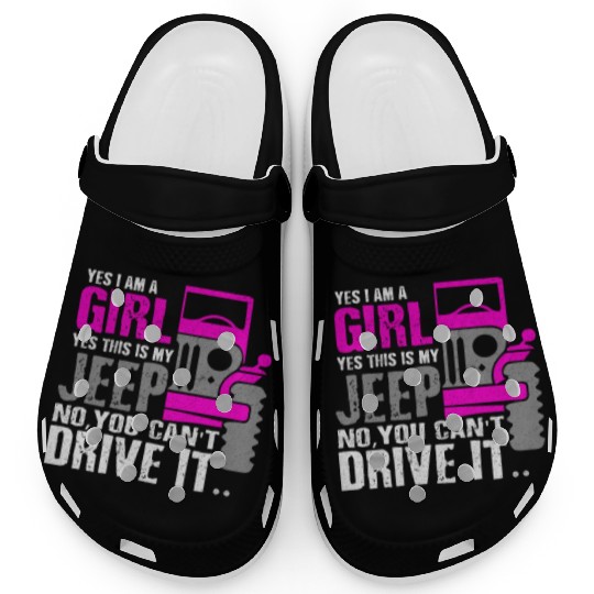 Funny I Am A Girl This Is My Jeep Girl Car Gift Clogs