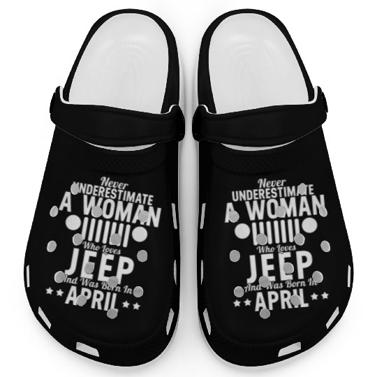 Woman Who Loves Jeep And Was Born In April Clogs