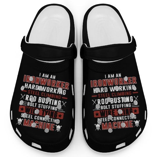 i am an ironworker hard working steel climbing rod Clogs